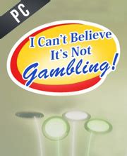 Buy I Can't Believe It's Not Gambling .